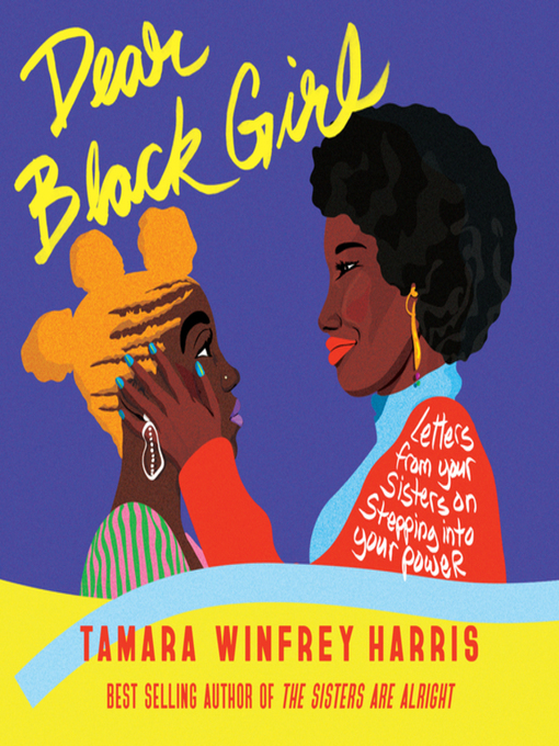 Title details for Dear Black Girl by Tamara Winfrey Harris - Available